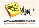 Work It, Mom! (A Place Where Working Moms Connect) 1