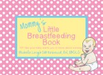 mommy's little breastfeeding book
