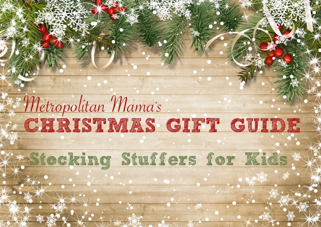 metropolitan-mamas-best-stocking-stuffers-for-kids