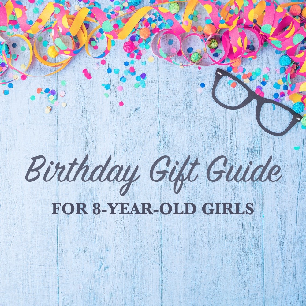Birthday Gift Guide for 8-Year-Old Girls 1