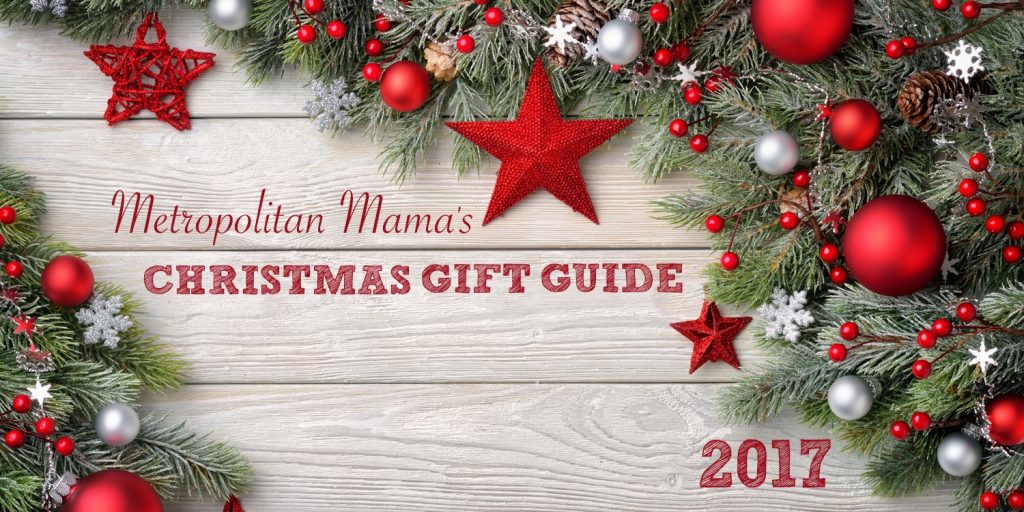 Metropolitan Mama Christmas Gift Guide 2017