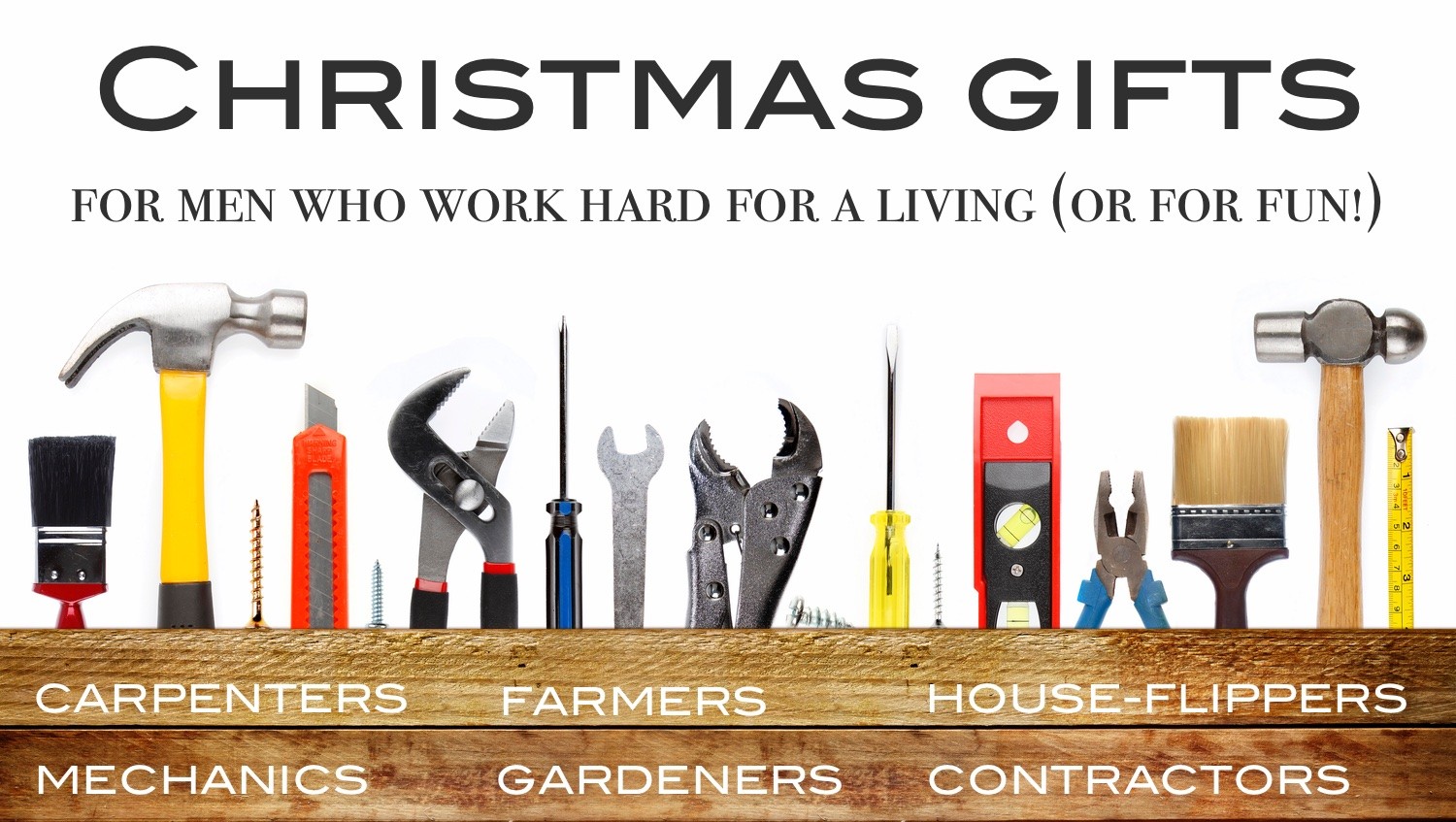 Christmas Gifts For Men Who Work Hard For A Living - Metropolitan Mama