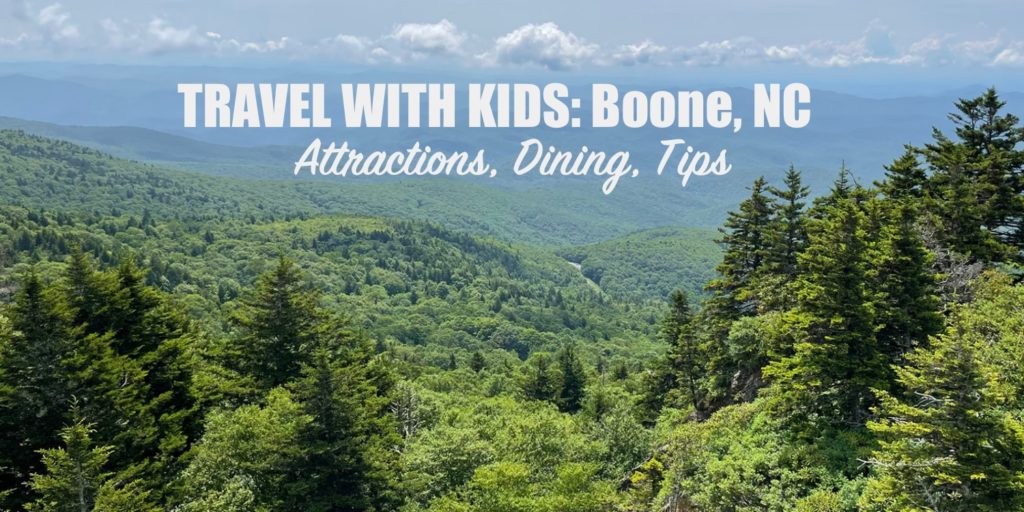 Travel With Kids: Boone, North Carolina 1
